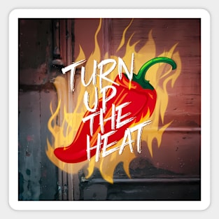 Turn Up The Heat, Hot Sauce Graffiti Design Magnet